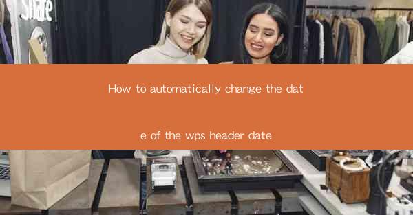 How to automatically change the date of the wps header date