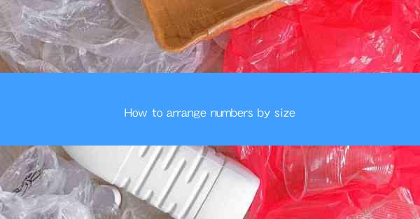 How to arrange numbers by size