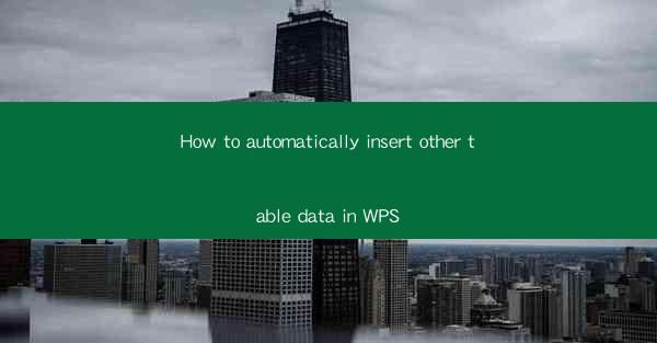 How to automatically insert other table data in WPS