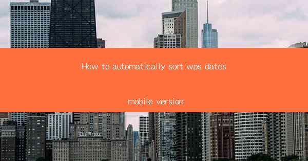 How to automatically sort wps dates mobile version