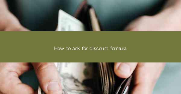 How to ask for discount formula