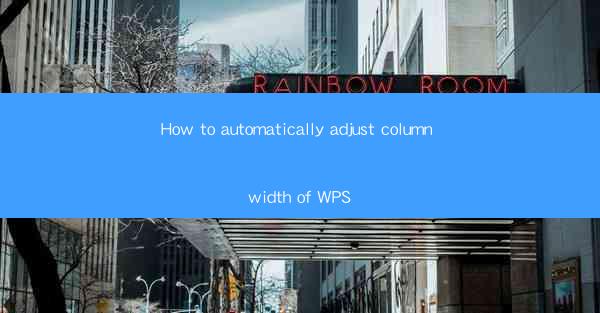 How to automatically adjust column width of WPS