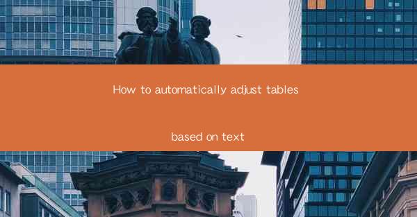 How to automatically adjust tables based on text