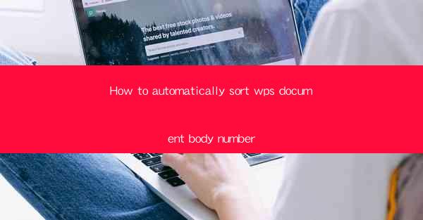 How to automatically sort wps document body number