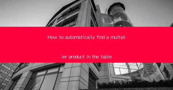 How to automatically find a multiplier product in the table